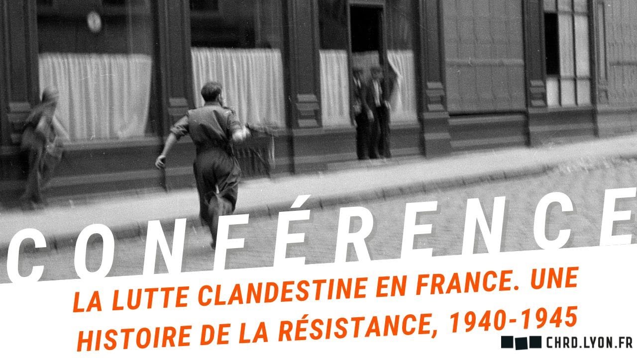 La lutte clandestine en France. Une histoire de la Résistance, 1940-1945
