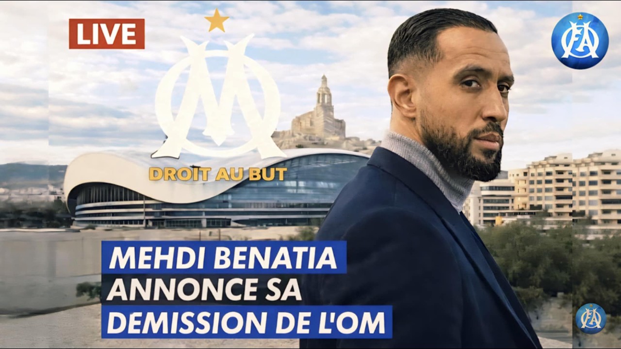 🚨 OM : BENATIA démissionne ! L’OM en pleine  incertitude