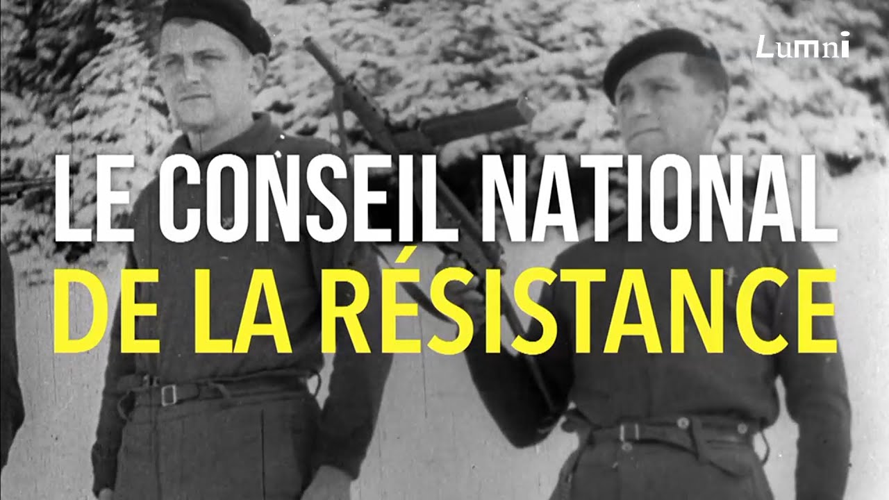Le Conseil national de la Résistance | La Grande Explication | Lumni
