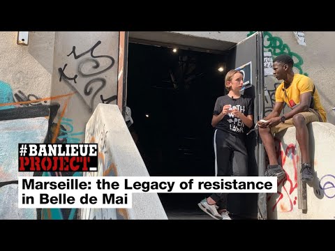 The legacy of resistance in Marseille's Belle de Mai neighbourhood • FRANCE 24 English