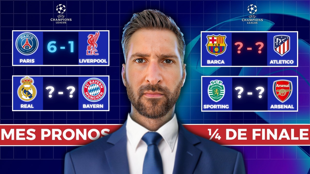 Pronostic Foot LIGUE DES CHAMPIONS 1/4 DE FINALE : Mes 4 PRONOSTICS ( Ligue des Champions )